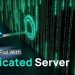 What is Dedicated Server? Key Features to Growing Your Business