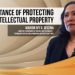 The importance of protecting intellectual property