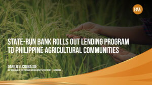 State-run bank rolls out lending program to Philippine agricultural communities