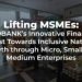 LIFTING MSMEs: Financing for every stage of business